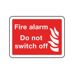 Fire Alarm Do Not Switch Off Sign