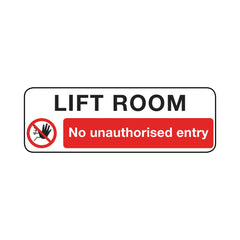 Lift Room - No Unauthorised Entry Sign