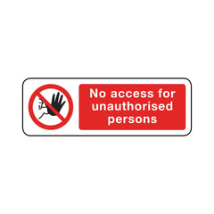 No Access For Unauthorised Persons Sign