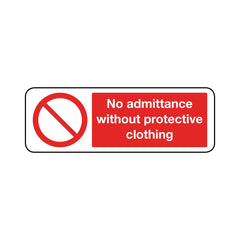 No Admittance Without Protective Clothing Sign